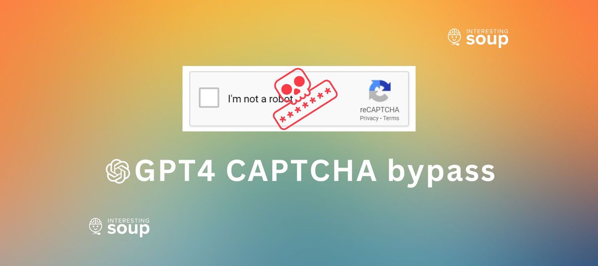 GPT-4 hires a TaskRabbit and tricks them into completing a CAPTCHA